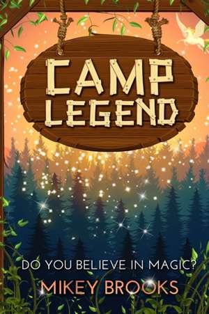 Camp Legend de Mikey Brooks