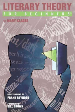 Literary Theory for Beginners de Mary Klages