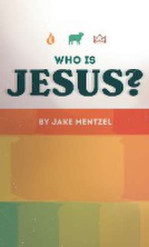 Who Is Jesus? de Jake Mentzel