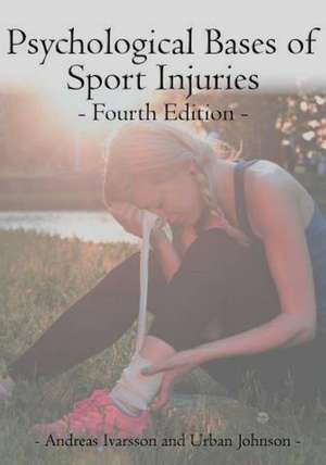 Psychological Bases of Sport Injuries 4th Edition de Andreas Ivarsson PhD