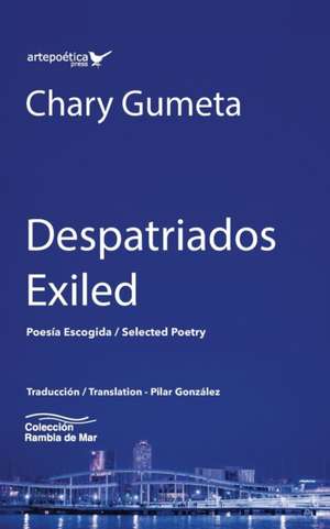 Despatriados / Exiled de Pilar Gonzalez