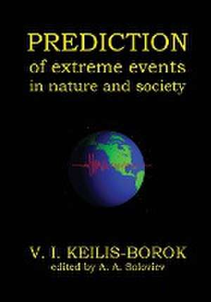 Predictions of Extreme Events in Nature and Society de Vladimir Keilis-Borok