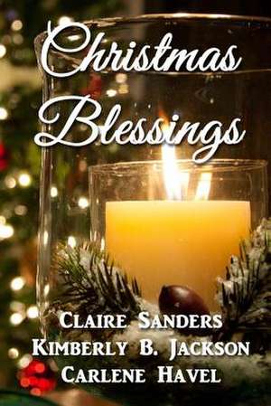 Christmas Blessings de Claire Sanders