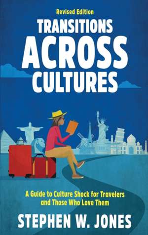 Transitions Across Cultures de Stephen W Jones