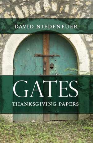 Gates: Thanksgiving Papers de Niedenfuer, David