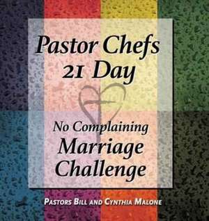 Pastor Chefs 21 Day No Complaining Marriage Challenge de Bill Malone