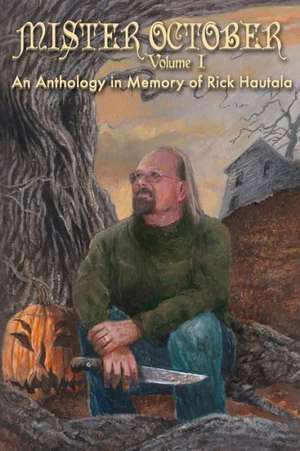 Mister October, Volume I - An Anthology in Memory of Rick Hautala de Neil Gaiman