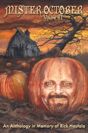 Mister October, Volume II - An Anthology in Memory of Rick Hautala de Clive Barker