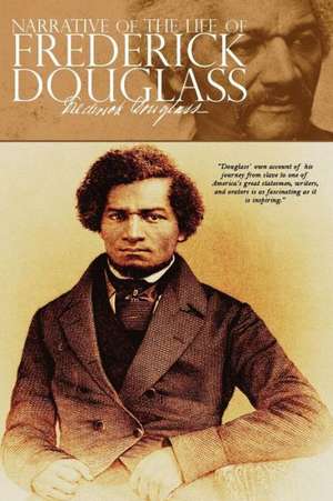 Narrative of the Life of Frederick Douglass de Frederick Douglass