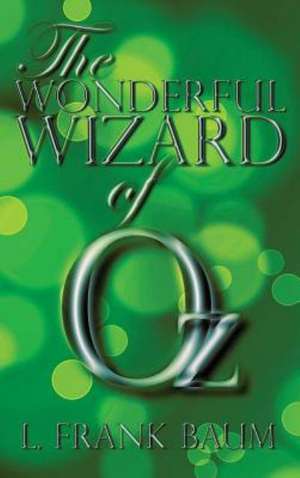 The Wonderful Wizard of Oz de L. Frank Baum