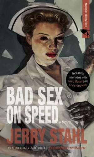 Bad Sex On Speed: A Novel de Jerry Stahl