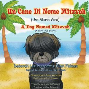 Un Cane di Nome Mitzvah: A Dog Named Mitzvah de Deborah Lee Prescott