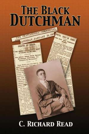 The Black Dutchman: Book One de C. Richard Read