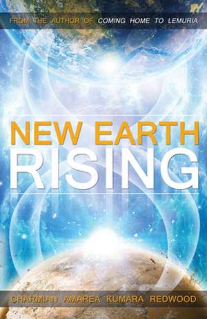 A New Earth Rising de Charmian Redwood