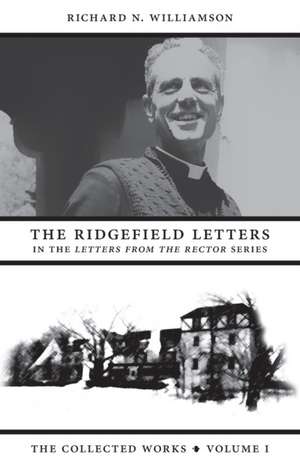 The Ridgefield Letters de Richard N. Williamson