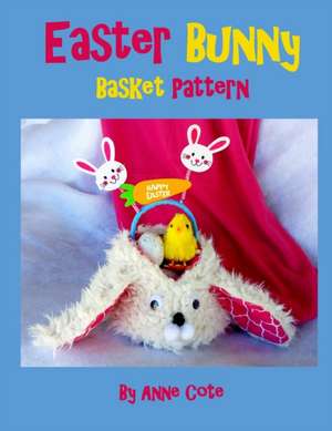 Easter Bunny Basket Pattern de Anne Cote