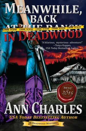 Meanwhile, Back in Deadwood de Ann Charles