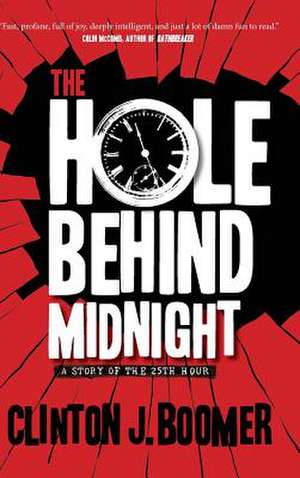 The Hole Behind Midnight de Clinton Boomer