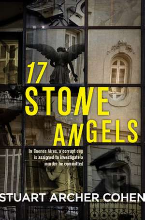 17 Stone Angels de Stuart Archer Cohen