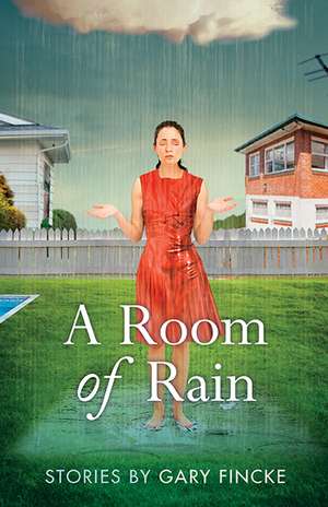 A Room of Rain de Gary Fincke