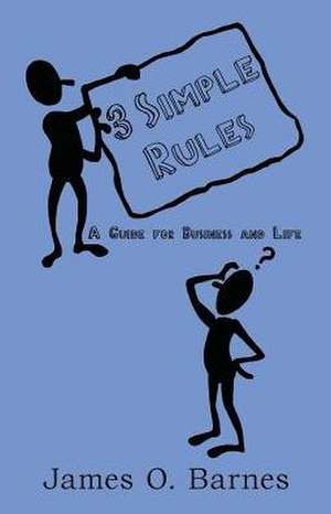 3 Simple Rules de James O. Barnes