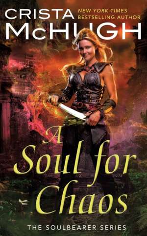 A Soul For Chaos de Crista Mchugh