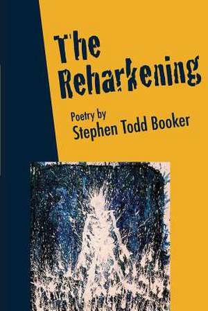 The Reharkening de Stephen Booker Booker