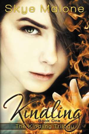 Kindling de Skye Malone