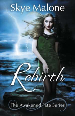 Rebirth de Skye Malone