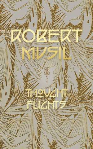 Thought Flights de Robert Musil