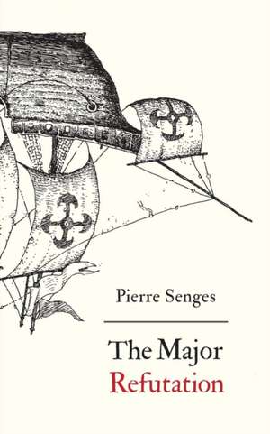 The Major Refutation de Pierre Senges