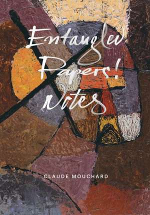 Entangled - Papers! - Notes de Claude Mouchard