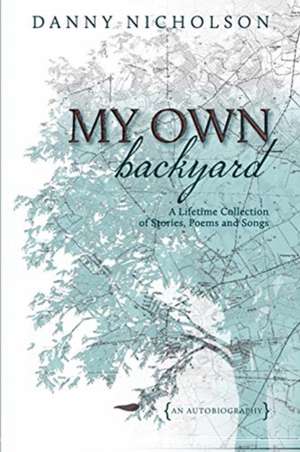 My Own Backyard de Danny Nicholson