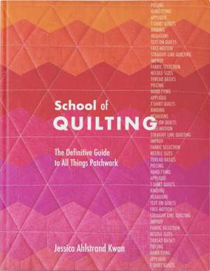 School of Quilting (with Lay-Flat Binding) de Jessica Ahlstrand Kwan