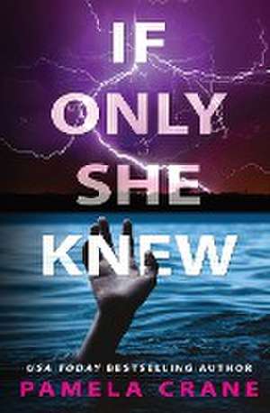 If Only She Knew de Pamela Crane