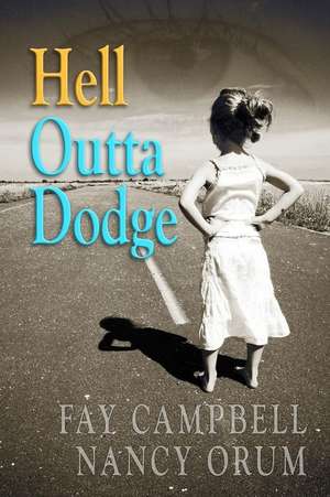 Hell Outta Dodge de Campbell, Fay