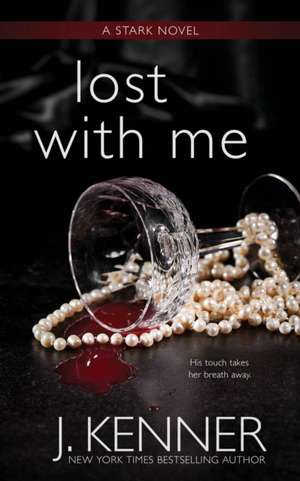 Lost With Me de J. Kenner