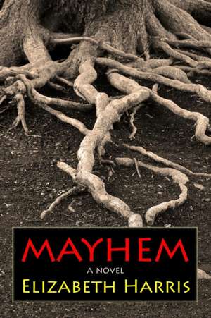 Mayhem de Elizabeth Harris