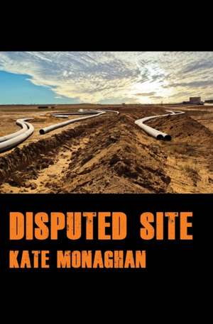 Disputed Site de Kate Monaghan