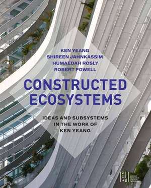 Constructed Ecosystems de Ken Yeang