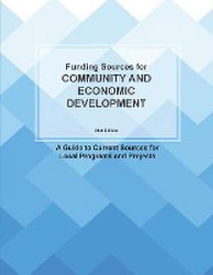 Funding Sources for Community and Economic Development de Louis S. Schcafer