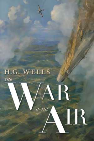 The War in the Air de H. G. Wells