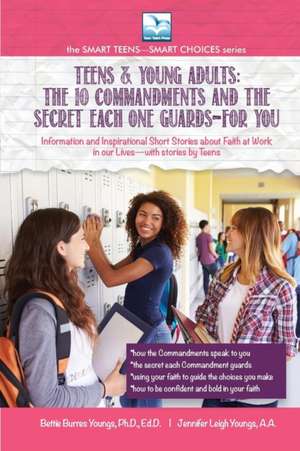 The 10 Commandments and the Secret Each One Guards--FOR YOU de Bettie Youngs