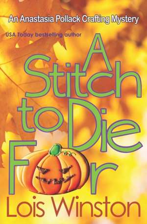 A Stitch to Die for de Lois Winston