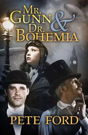 Mr. Gunn and Dr. Bohemia