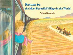 Return to the Most Beautiful Village in the World de Yutaka Kobayashi