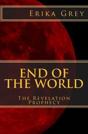 End of the World: The Revelation Prophecy