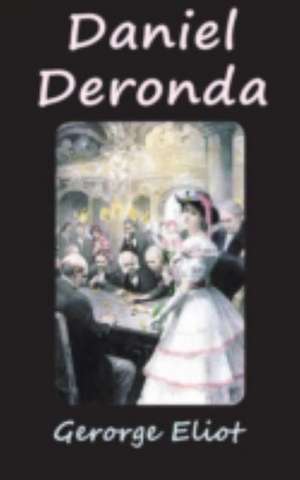 Daniel Deronda de George Eliot