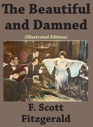 The Beautiful and Damned (Illustrated edition) de F. Scott Fitzgerald