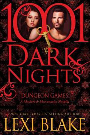 Dungeon Games de Lexi Blake